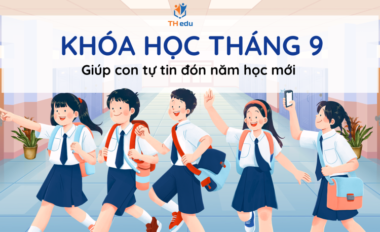Những khóa học tháng 9 giúp con tự tin đón năm học mới