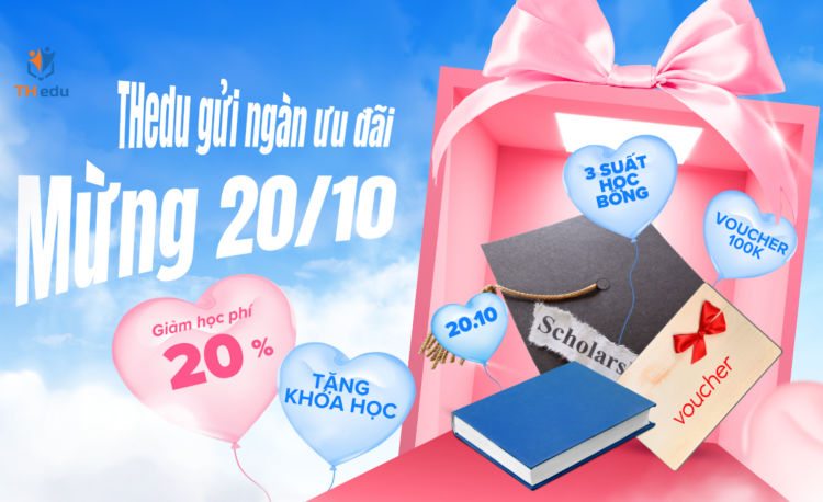 THedu gửi ngàn lời chúc, tri ân ưu đãi sâu ngày 20/10